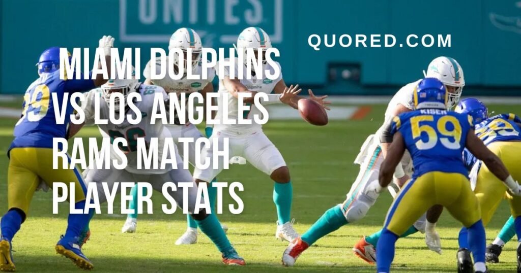 miami dolphins vs los angeles rams match player stats