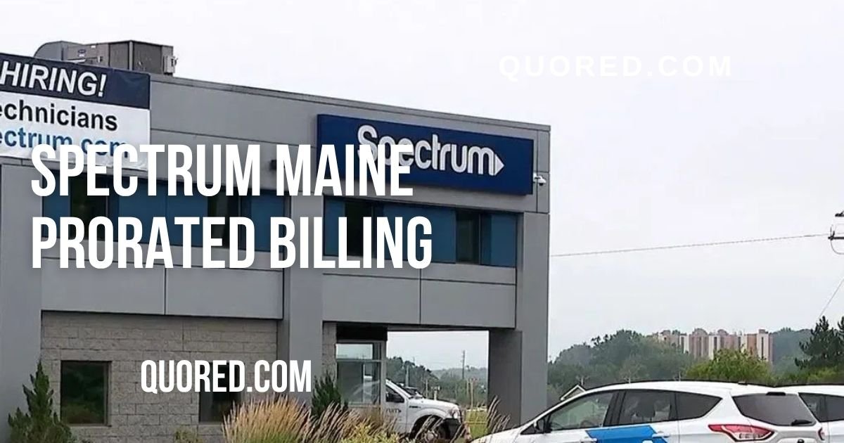 spectrum maine prorated billing