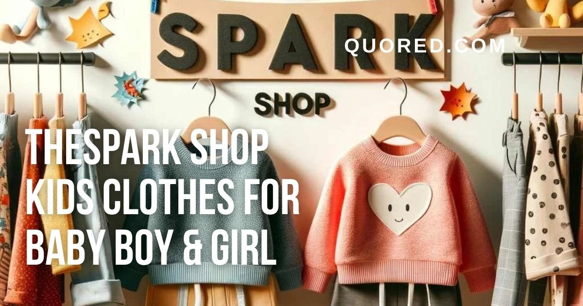 thespark shop kids clothes for baby boy & girl