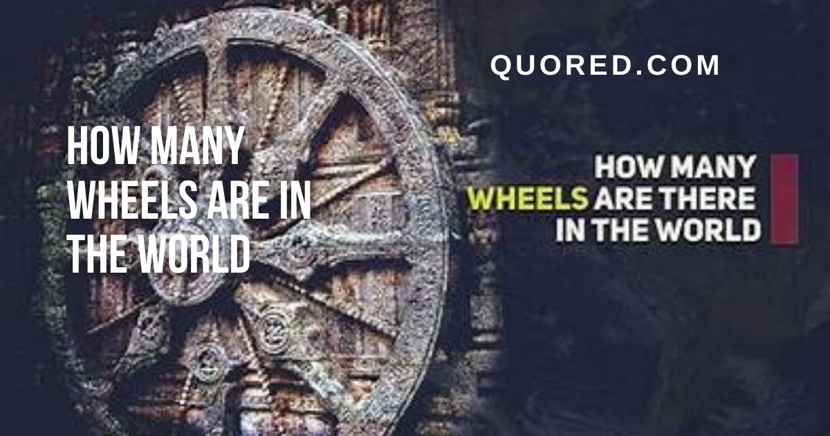 how many wheels are in the world