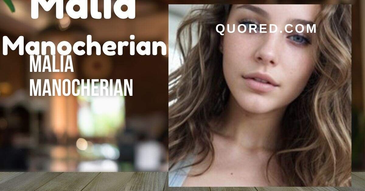 malia manocherian
